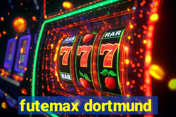 futemax dortmund